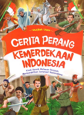 CERITA_PERANG_KEMERDEKAAN_INDONESIA