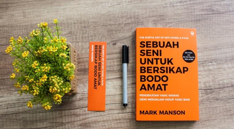 5 Hal Penting Dari Buku Sebuah Seni Untuk Bersikap Bodo Amat