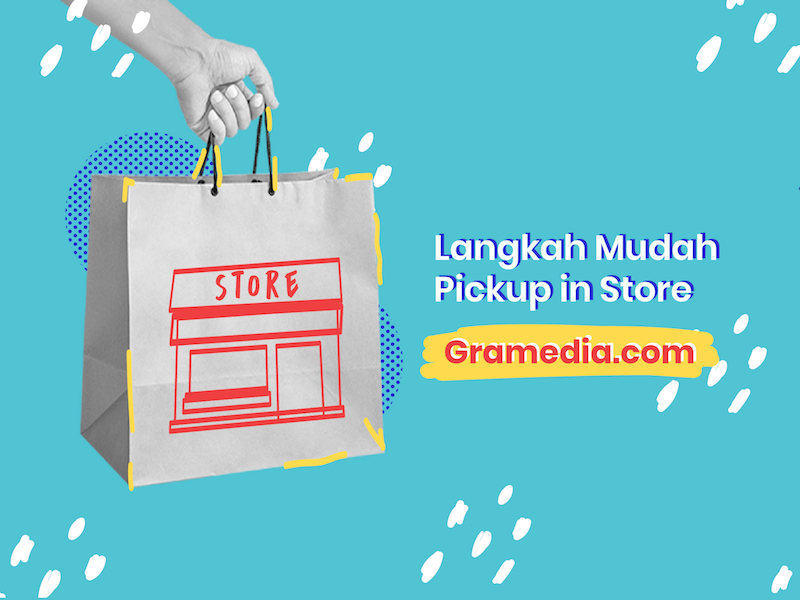 5 Langkah Mudah Pick Up in Store di Gramedia