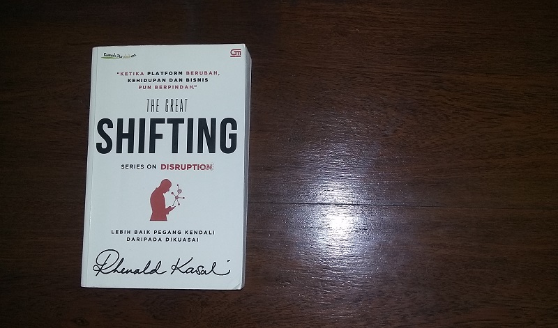 (REVIEW BUKU) The Great Shifting: Menyikapi Perubahan Besar di Era Disrupsi