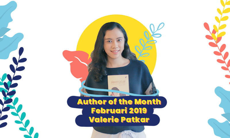 AUTHOR OF THE MONTH: Kala Valerie Patkar Mengangkat Kisah Klise Jadi Spesial di Nonversation