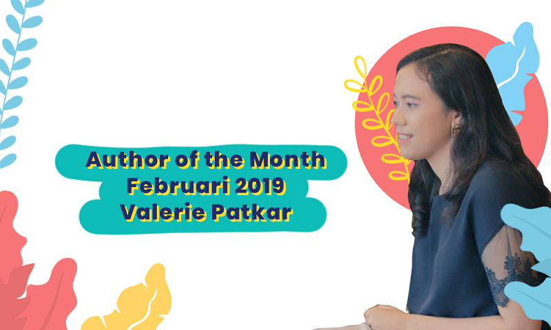 AUTHOR OF THE MONTH: Valerie Patkar di antara Penulis Hebat dan Hambatan Menjadi Lebih Baik