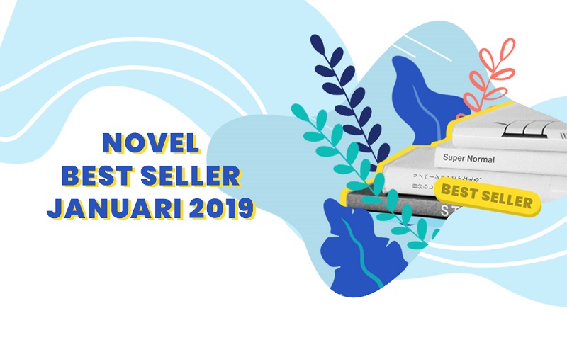 Dari Lokal hingga Internasional, Ini Deretan Novel Best Seller Januari 2019