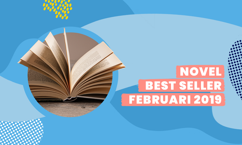 Deretan Novel Best Seller Februari 2019