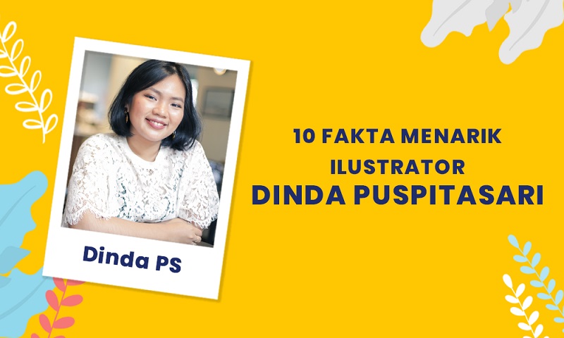 10 Fakta Menarik Ilustrator Dinda Puspitasari