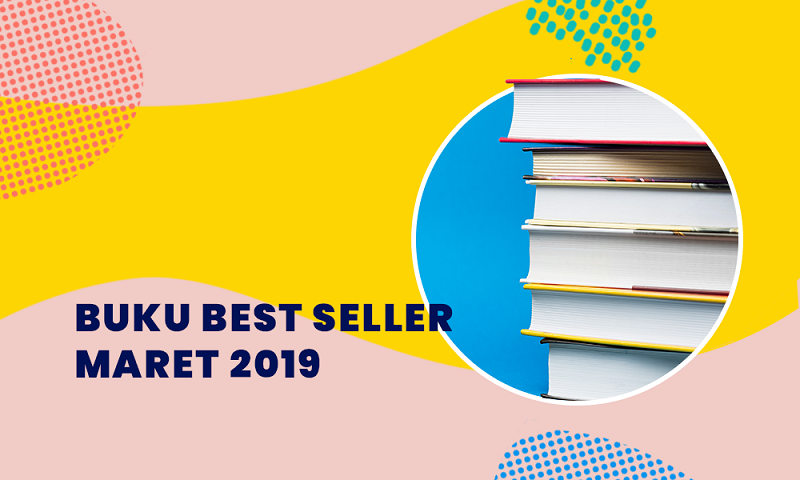 8 Buku Best Seller Sepanjang Maret 2019