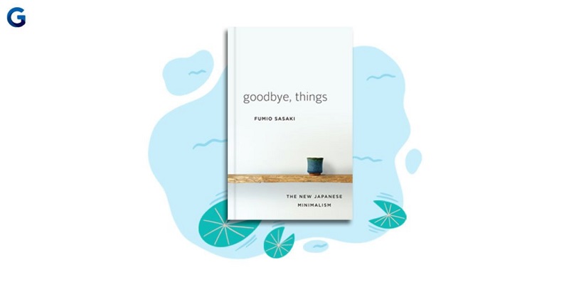  REVIEW BUKU Goodbye Things Panduan Jadi Minimalis  ala  Jepang 