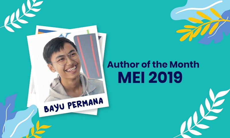 AUTHOR OF THE MONTH: Tips Produktif Menulis ala Bayu Permana