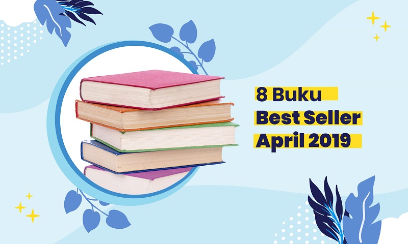 8 Buku Best Seller Sepanjang April 2019