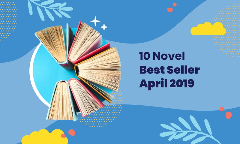 10 Novel Terlaris di Bulan April, Apa Saja?