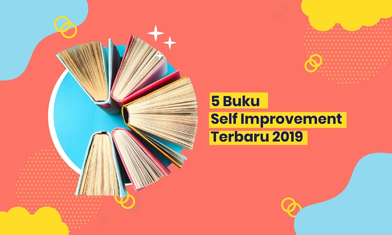 5 Rekomendasi Buku Self Improvement Terbaru Juni 2019
