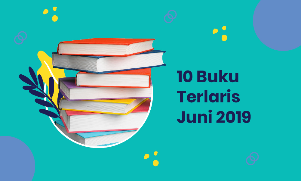 Ada Hujan Bulan Juni dan Grit, Inilah 10 Buku Terlaris Juni 2019