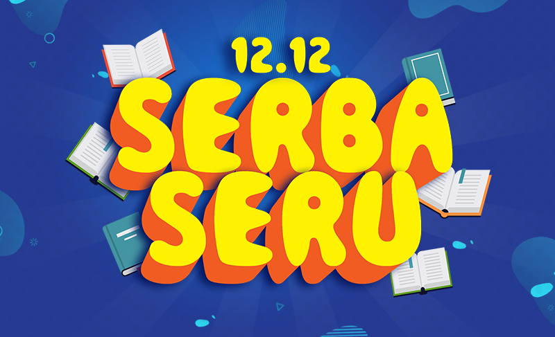 Semarak Promo 12.12 Serba Seru Gramedia.com: Banyak Diskonnya!