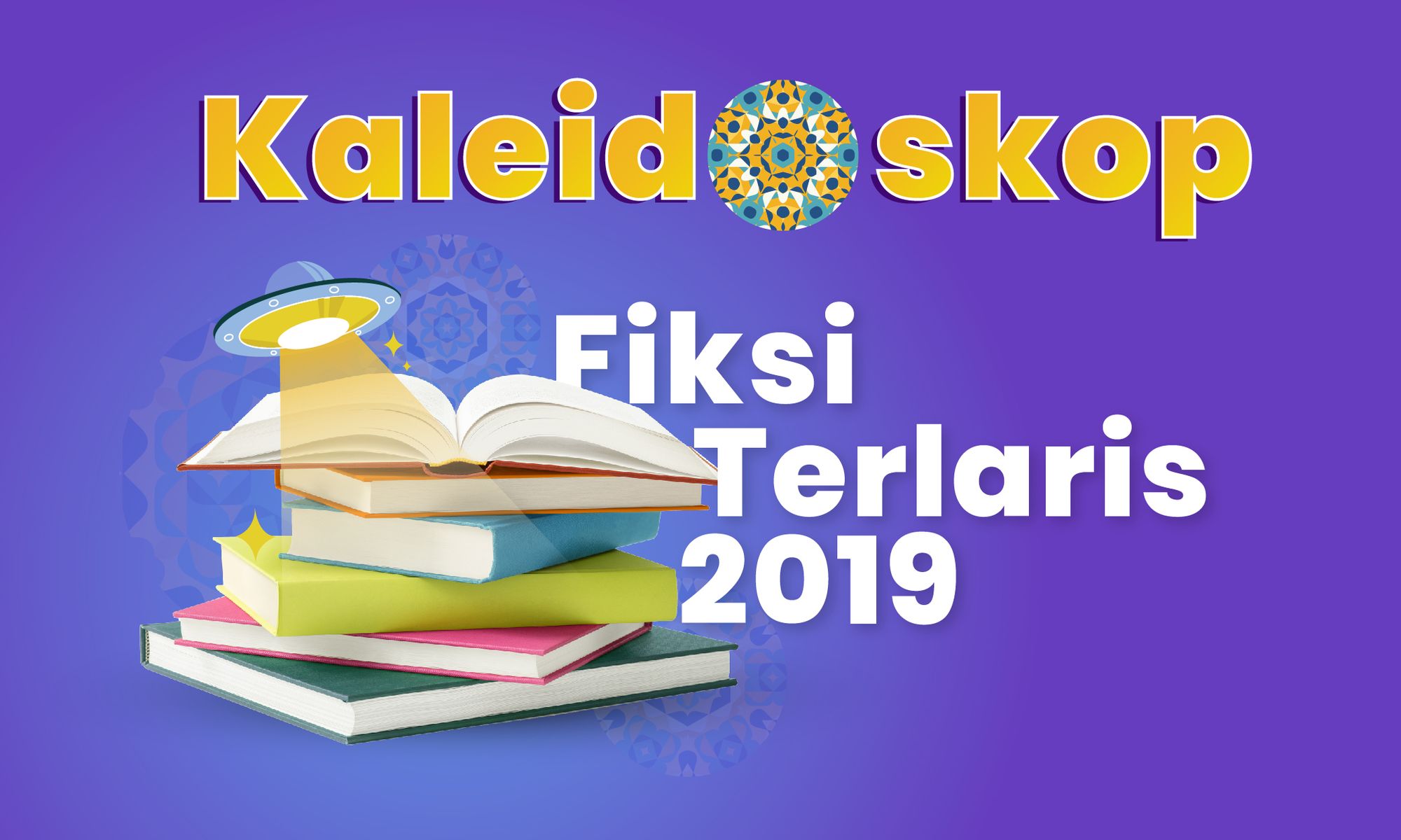 Kaleidoskop Gramedia.com: 10 Karya Fiksi Terlaris 2019