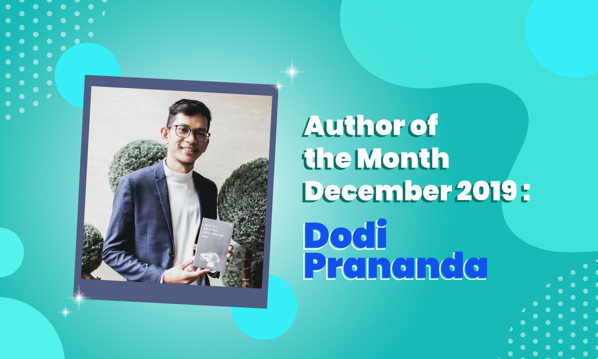 AUTHOR OF THE MONTH: Dodi Prananda Si Penulis Buku Ragam Genre