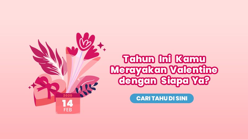 (Personality Quiz) Kamu Rayakan Valentine dengan Siapa?