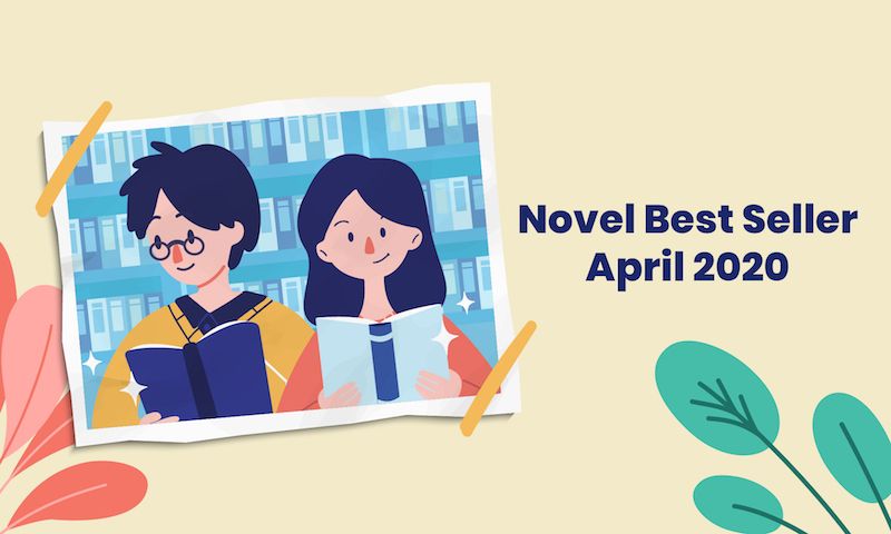 Dari Misteri hingga Fantasi, Ini Dia 10 Novel Best Seller April 2020