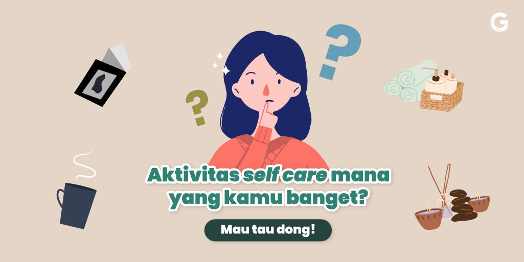(Personality Quiz) Aktivitas Self Care Mana yang Kamu Banget?
