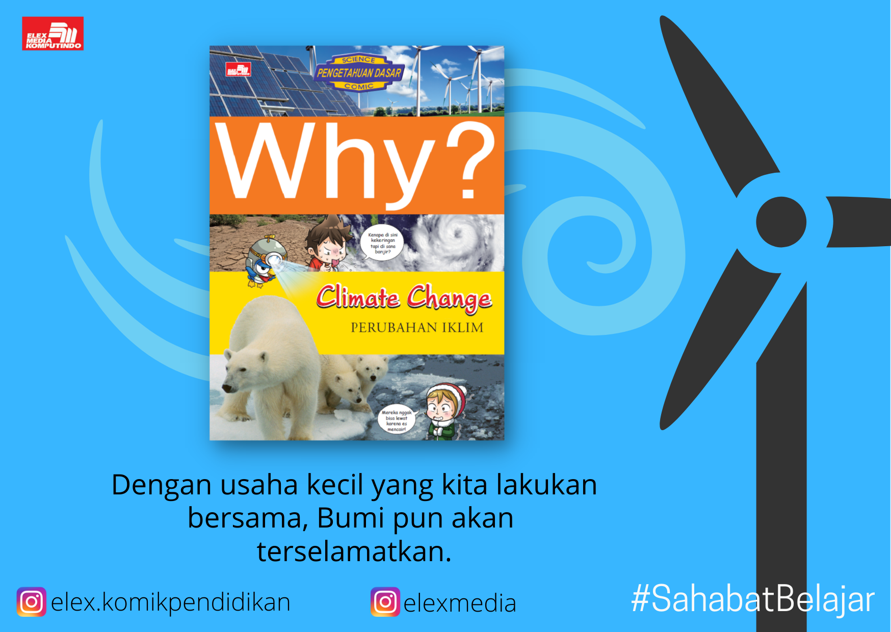 Ajak Anak Selamatkan Bumi Bersama Why? Climate Change