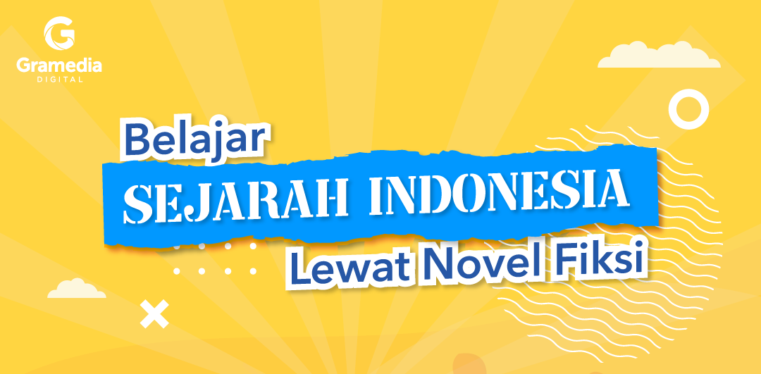 Rekomendasi Novel Fiksi untuk Kenang Perjuangan Rakyat Indonesia