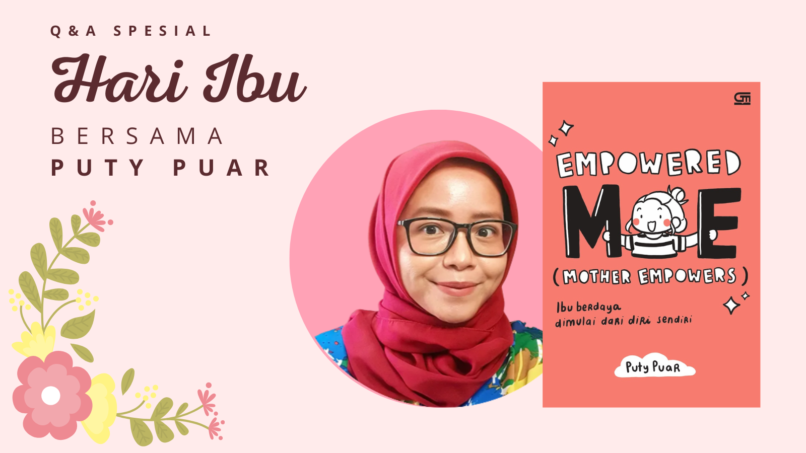 Spesial Perayaan Hari Ibu 2022: Q&A dengan Puty Puar, Penulis Buku Empowered ME