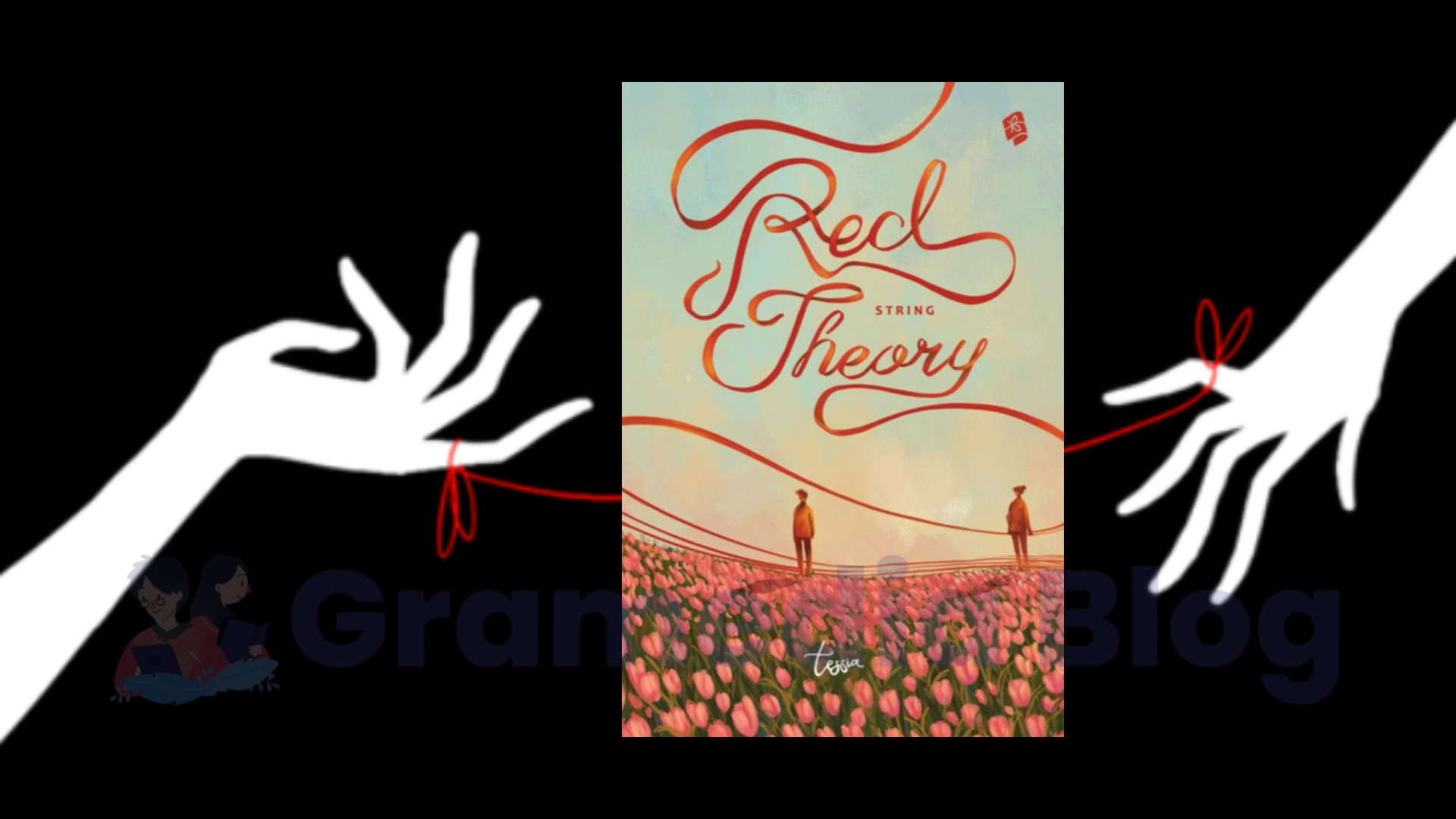 Mengenal Istilah Teori Penghubung Jodoh Lewat Buku Terbaru Tessia “Red String Theory”