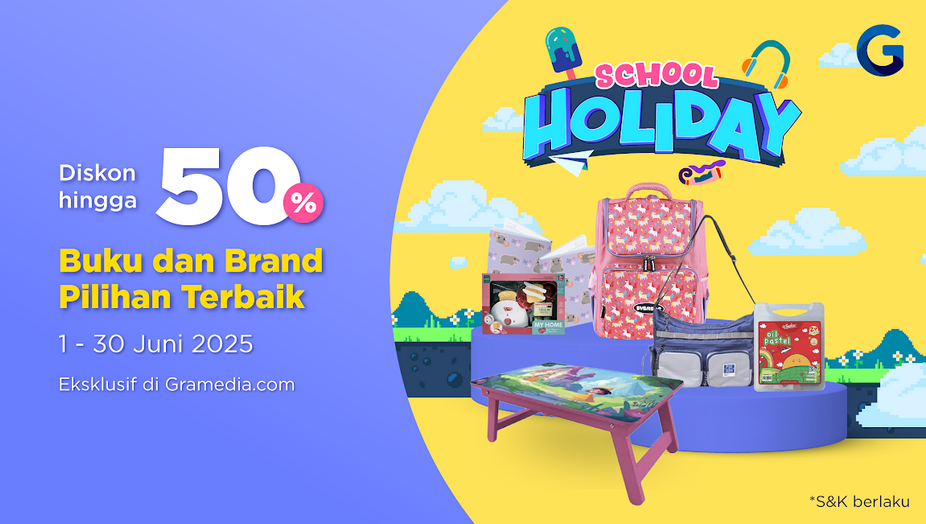 Liburan dan Belanja Hemat? Intip Keseruan Gramedia School Holiday Sekarang!