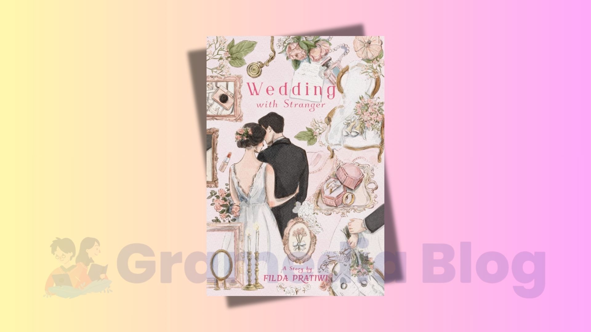 Ketika yang Dikenal Delapan Tahun Ternyata Bukan Takdirnya, Pahit-Manisnya Kisah Naya di Wedding with Stranger!