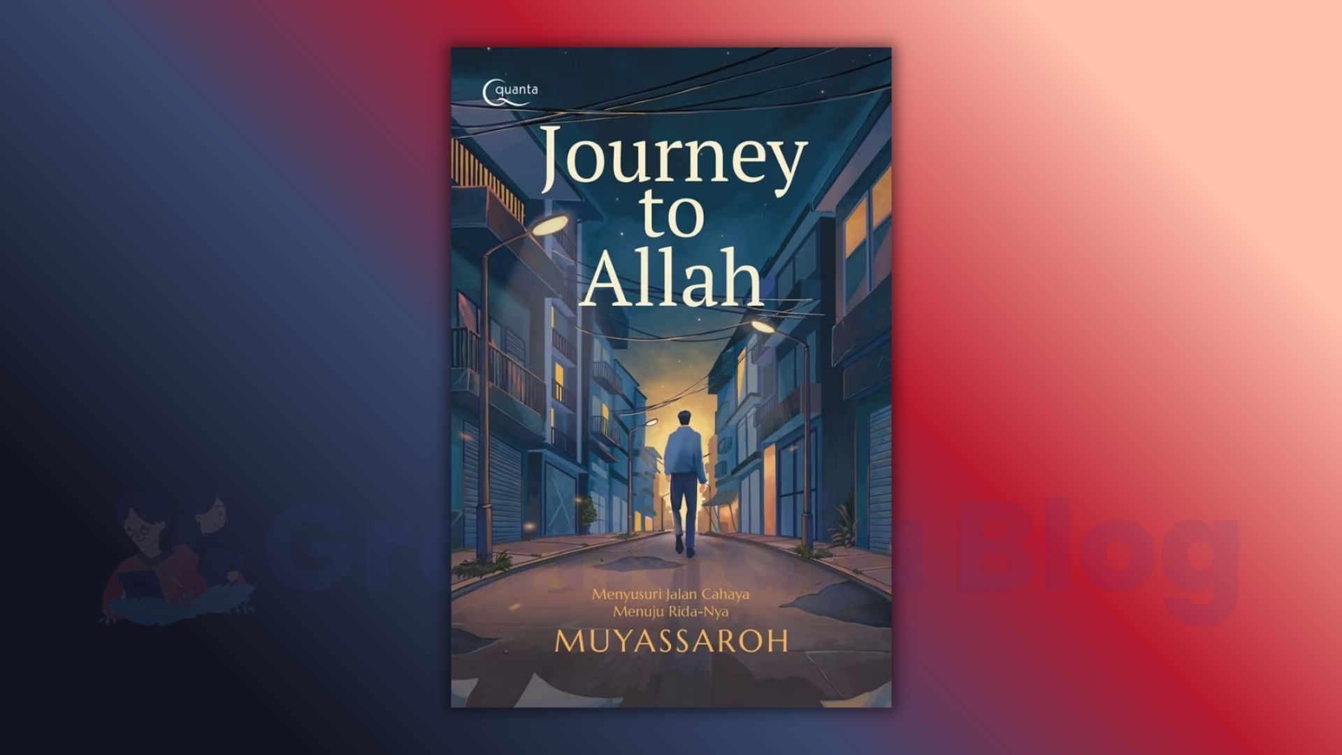 Saat Gelisahmu Tak Kunjung Reda, Journey to Allah Siap Menuntunmu Menyusuri Jalan Cahaya Menuju Rida-Nya!