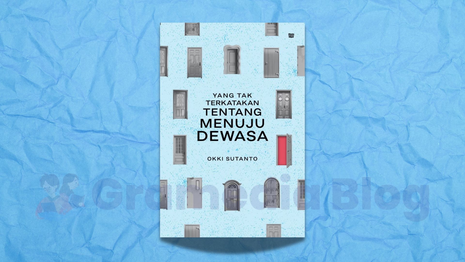 Proses Pendewasaan dan Yang Tak Terkatakan Tentang Menjadi Dewasa