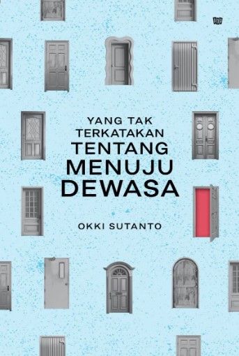 Proses Pendewasaan dan Yang Tak Terkatakan Tentang Menjadi Dewasa