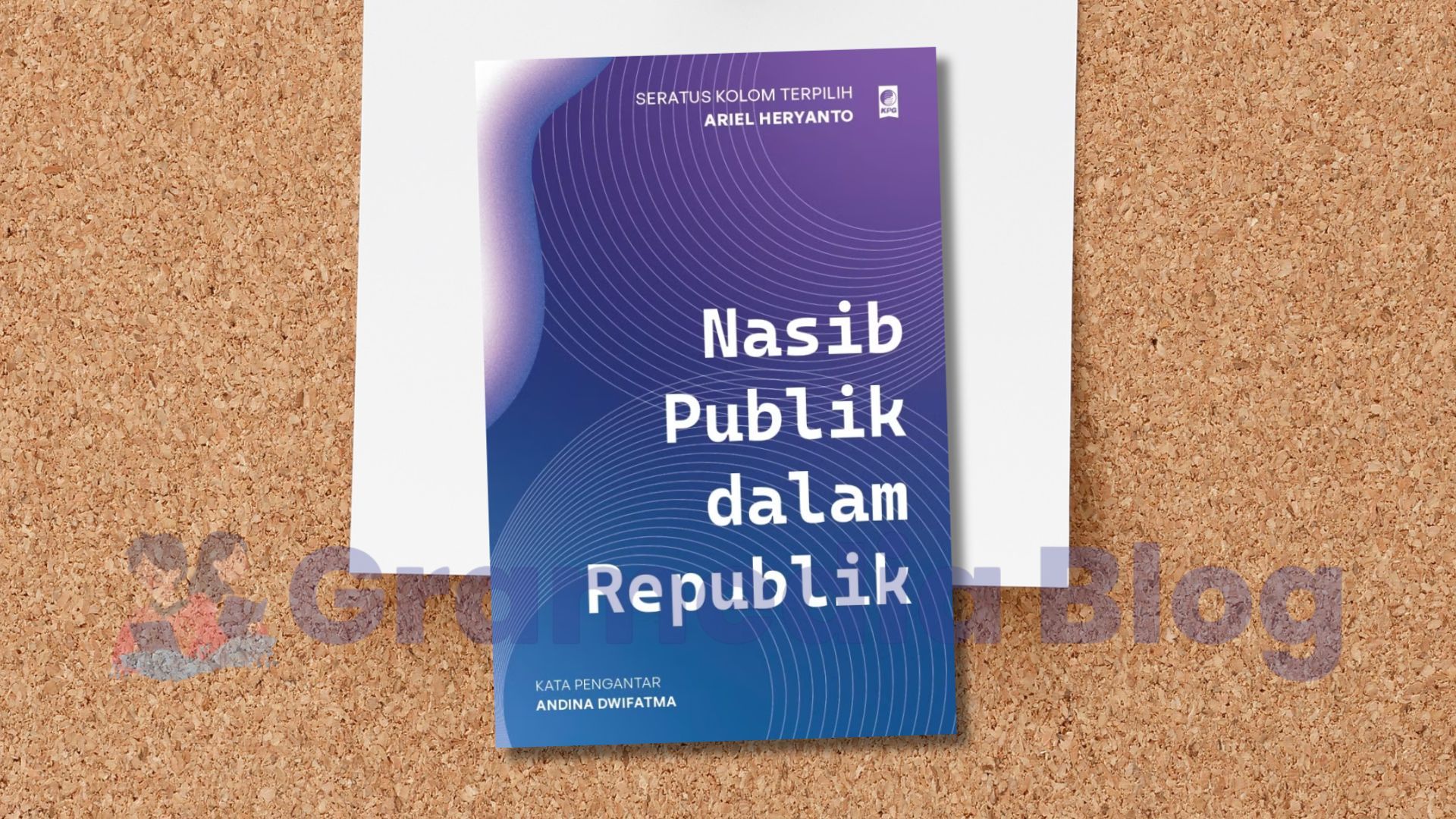 Ketika Masa Lalu Masih Membayangi Republik: Catatan Ariel Heryanto dalam Nasib Publik dalam Republik