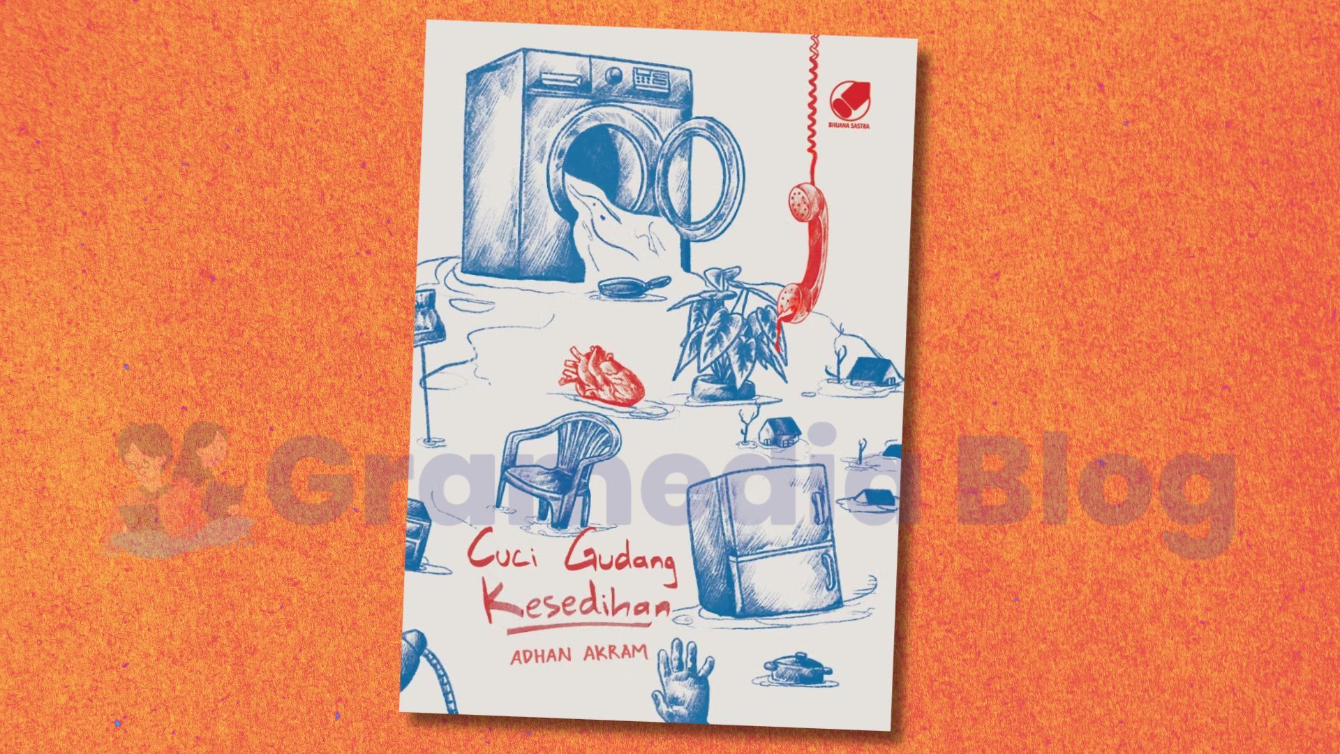 Cuci Gudang Kesedihan: Puisi untuk Kamu yang Ingin Menyusun Ulang Perasaan!