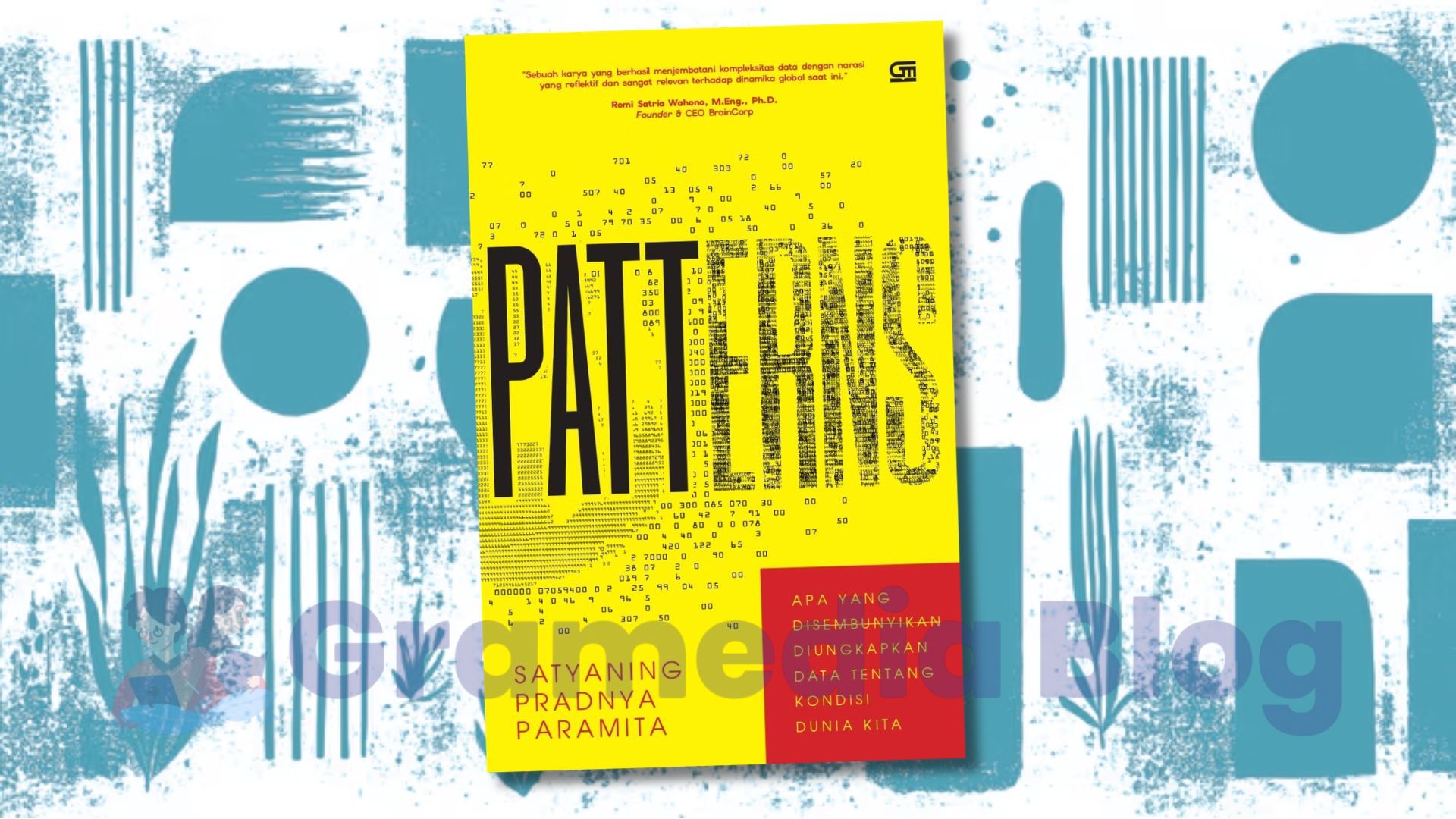 Penasaran dengan Apa yang Diungkapkan Data tentang Kondisi Dunia Kita? Intip Tulisannya dalam Buku Patterns!