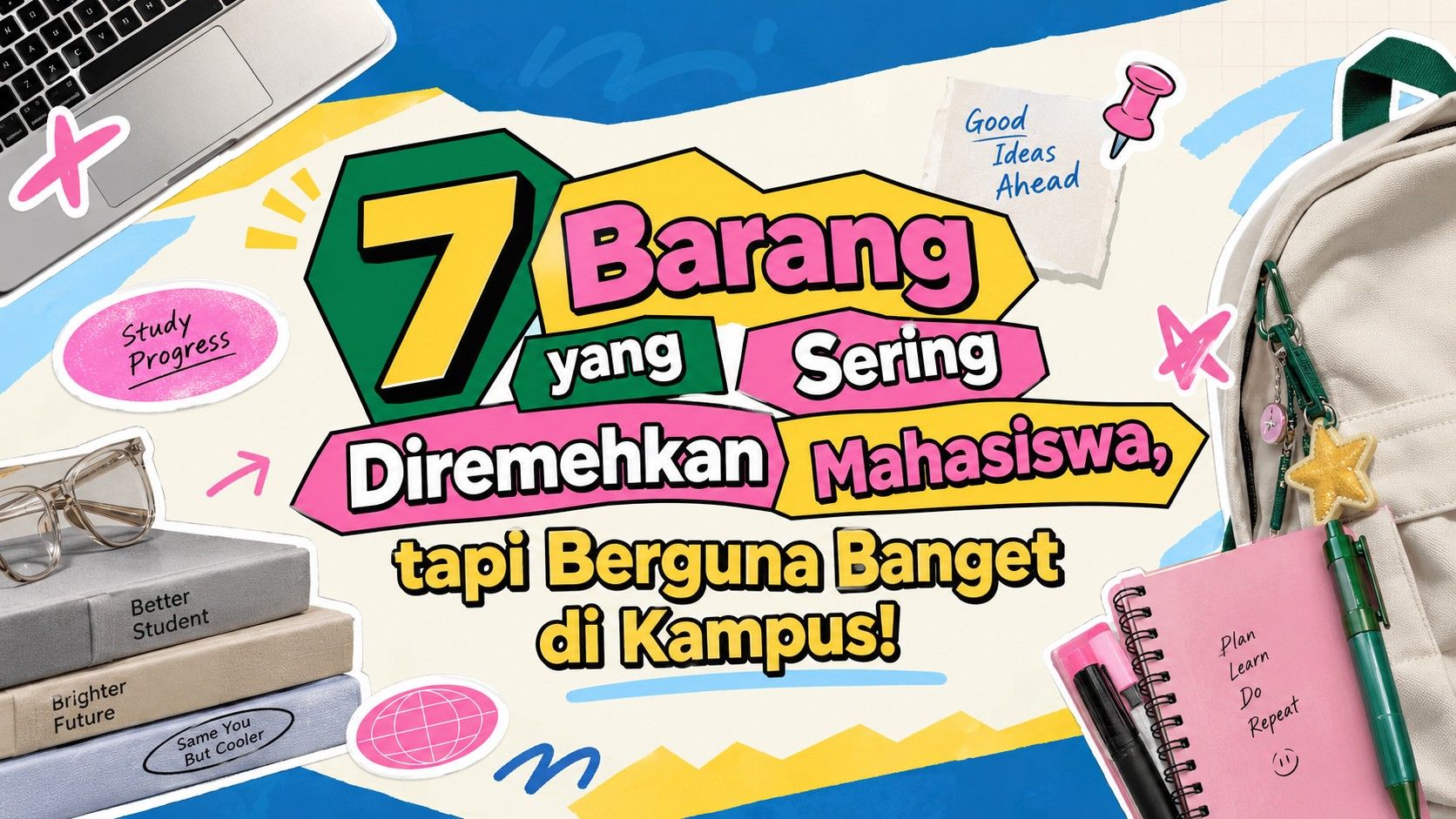 7 Barang Anak Kampus yang Wajib Ada di Tas, Apa Saja?