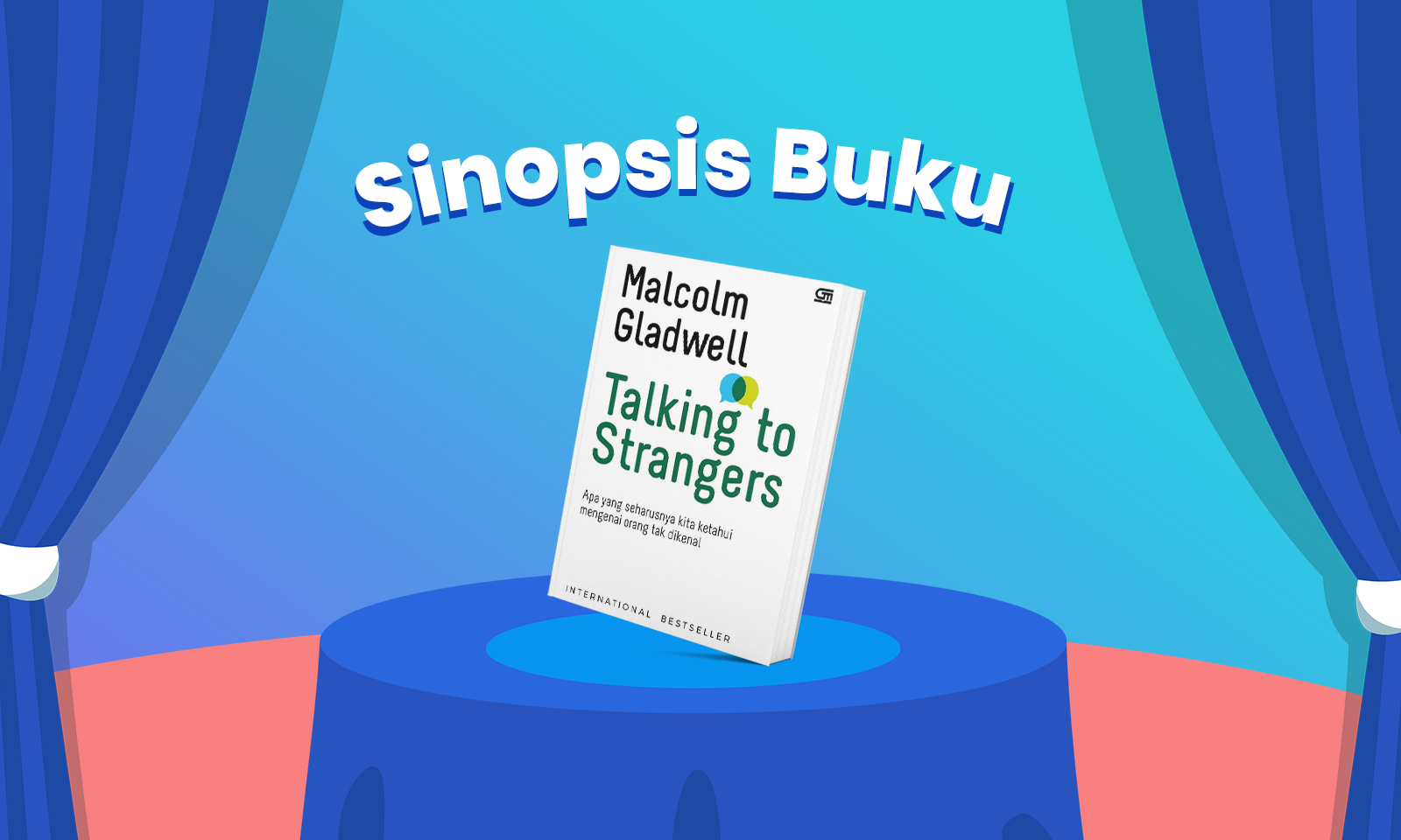 (Sinopsis Buku) Talking to Strangers karya Malcolm Gladwell