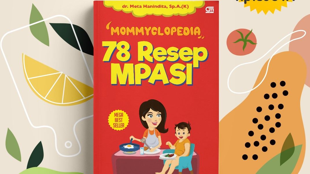 Merayakan 1 Tahun Terbitnya Buku Mega Best Seller, Mommyclopedia 78 Resep MPASI @metahanindita